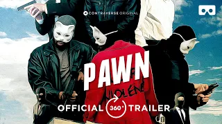 Pawn (360 Video) Official Trailer | Contraverse