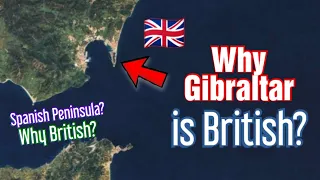 Why GIBRALTAR is part of the United Kingdom? (History of Gibraltar) | History Guy Explains