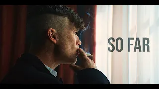 Thomas Shelby | So Far