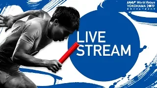 Day 1 Livestream | World Relays Yokohama 2019