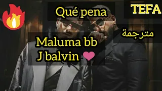 Maluma, J Balvin - Qué Pena مترجمة عربي