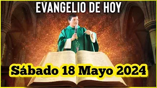 EVANGELIO DE HOY Sábado 18 Mayo 2024 con el Padre Marcos Galvis