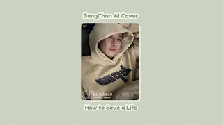 [AI COVER] BangChan - How to Save a Life