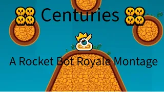 Centuries | A Rocket Bot Royale Montage