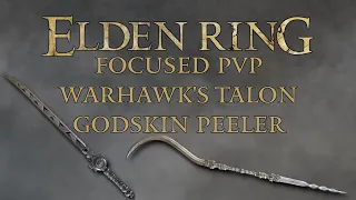 Elden Ring Focused PvP - Warhawk's Talon & Godskin Peeler