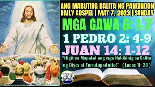 ANG MABUTING BALITA NG PANGINOON | MAY 7, 2023 | DAILY GOSPEL READING | ANG SALITA NG DIYOS | FSMJ