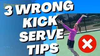 The Kick Serve - DON'T Follow these WRONG Tips