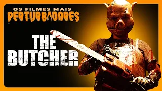 THE BUTCHER | Os Filmes Mais Perturbadores #43