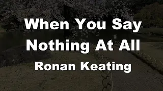 Karaoke♬ When You Say Nothing At All - Ronan Keating 【No Guide Melody】 Instrumental