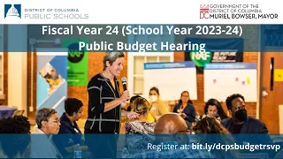 DCPS Fiscal Year 24 Public Budget Hearing (School Year 2023-24)
