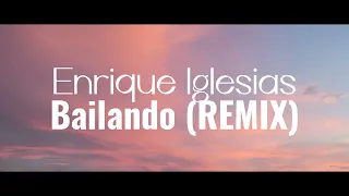 Enrique Iglesias - Bailando (REMIX)