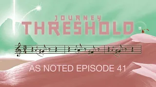 Threshold - JOURNEY - As Noted