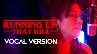 Running Up That Hill (Kate Bush) | VOCAL COVER