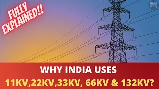 Why India Uses 11KV, 22KV, 33KV, 66KV, 132KV | Tamil | Middle Class Engineer |