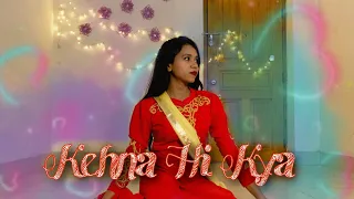 Kehna Hi Kya dance cover || Choreography by Team Naach ❤️❤️❤️