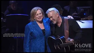 Another Time…Another Place (Live)- Wayne Watson & Sandi Patty