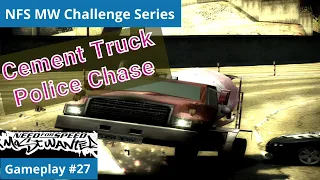 NFSMW Challenge Series Gameplay: Need for Speed Most Wanted Cement Truck | NFS Most Wanted HD | #27