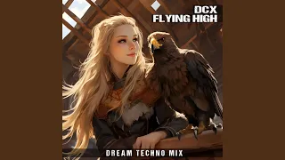 Flying High (Dream Techno Mix)