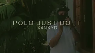 X4NXYD - POLO JUST DO IT - (VIDEO CLIPE OFICIAL)