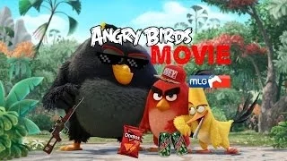 The MLG Angry Birds Movie.EXE