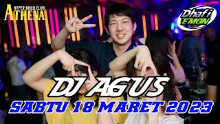 DJ AGUS TERBARU SABTU 18 MARET 2023 FULL BASS || ATHENA BANJARMASIN