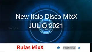 New Italo Disco MixX - Julio 2021.