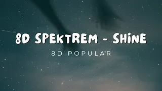 8D Spektrem - Shine | Progressive House | 8D Popular | 8D Audio | 8D