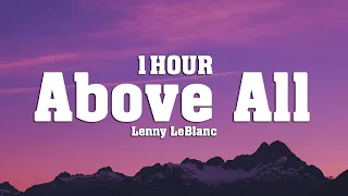 (1Hour- Lyrics) Above All There Is None Like You - Lenny LeBlanc