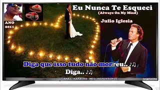 Julio Iglesia  - Eu Nunca Te Esqueci  - karaoke