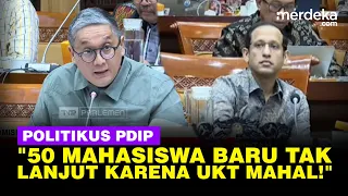 Politisi PDIP Keras Depan Nadiem: Beri Ruang Banding UKT Yang Tak Sanggup Bayar!