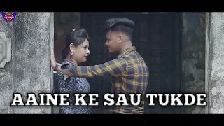 AAINE KE SAU TUKDE | SUMIT SAHA | (Villain Love Story) letest song 2019