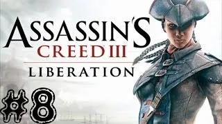 Assassin's Creed: Liberation HD. Серия 8 [Бывший губернатор]