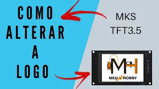 Como personalizar o display MKS tft3.5 / 2.4 / 2.8