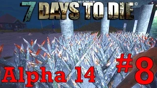 [8] Day 14 Horde and Crit's Spike Obsession! (7 Days To Die Alpha 14)