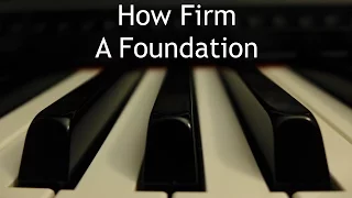 How Firm a Foundation - piano instrumental cover