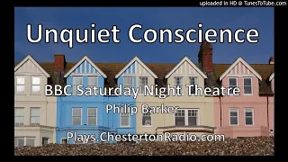 Unquiet Conscience - Philip Barker - BBC Saturday Night Theatre