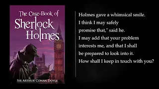 THE CASE-BOOK OF SHERLOCK HOLMES BY ARTHUR CONAN DOYLE. Audiobook, full length