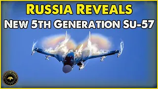 Finally !! Russia Reveals New 5th Generation Su-57 (Ready For Combat) | Military Summary