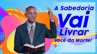 Palavra Com o Pr. José Carlos de Lima - A Sabedoria Vai Livrar Você da Morte!