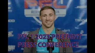 PFL 1 2023 Fighter Press Conference - 2022 Featherweight Champion Brendan Loughnane & More