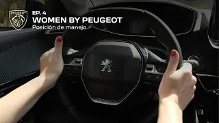 Women By Peugeot - EP4: Posición de manejo | Peugeot 208