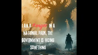 I Am A Ranger In A National Park, The Government Is Hiding Something (With Ambient Rain Sound)