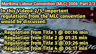 MLC 2006 Part 2/3 - Important Regulations from Title 1-4 of Maritime Labour Convention