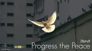 Z8phyR - Progress the Peace (Original Mix) [Free Download] [2019]
