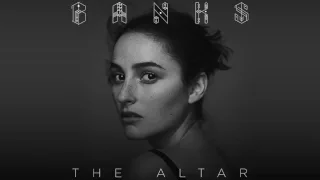 BANKS - Weaker Girl + Mother Earth (Audio)