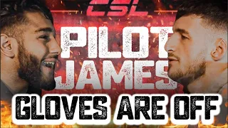 THE GLOVES ARE OFF|Pilot vs James:BAD BLOOD|CSL 7