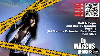 Salt N Pepa and Deejay Socram - Push It (DJ Marcus Extended Beat Bass Edit Mix)