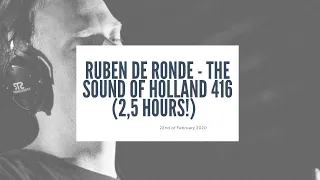 Ruben de Ronde - The Sound Of Holland 416 (XXL recorded 22-02-2020)