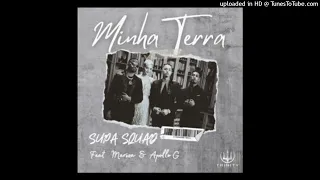 Supa Squad – Minha Terra (feat. Mariza e Apollo G)