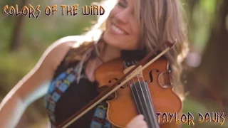 Colors of the Wind (From Disney's "Pocahontas") - Violin Cover - Taylor Davis